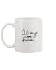 Always And Forever 15oz Mug