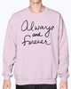 Always And Forever Gildan Sweatshirt - Crew