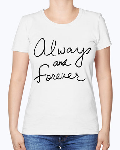 Always And Forever Ladies T-Shirt