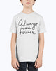 Always And Forever Youth T-shirt