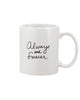 Always And Forever 11oz Mug