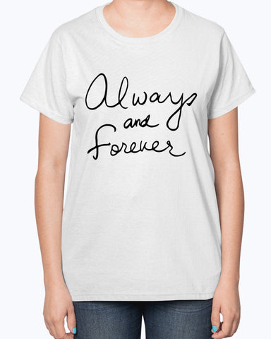 Always And Forever Ladies T-Shirt