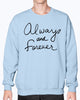 Always And Forever Gildan Sweatshirt - Crew
