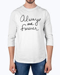 Always And Forever 3/4 Shirt